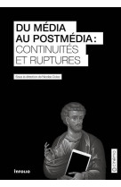 Du media au postmedia. continuites et ruptures