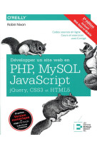 Developper un site web en php, mysql et javascript, jquery, css3 et html5 (5e edition)