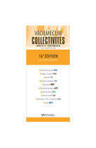 Vademecum collectivites locales et territoriales - 16e edition