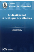 Le droit penal et l'ethique des affaires