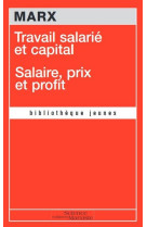 Travail salarie et capital  -  salaire, prix et profit