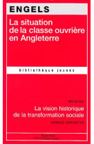 La situation de la classe ouvriere en angleterre  -  la vision historique de la transformation sociale