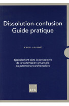 Dissolution-confusion  -  guide pratique