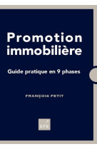 Promotion immobiliere - guide pratique en 9 phases