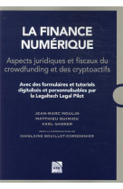 La finance numerique. aspects juridiques et fiscaux du crowfunding et des cryptoactifs - avec des fo