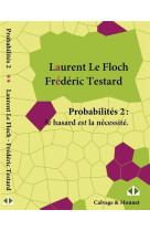 Probabilites ii  -  le hasard est la necessite