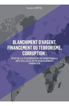 Blanchiment d'argent  -  etat de la cooperation internationale des cellules de renseignement financier