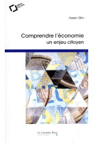 Comprendre l'economie, un enjeu citoyen