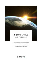 Geopolitique de l'espace - a la recherche d'une securite spatiale