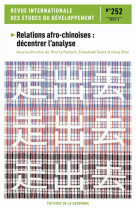 Revue internationale des etudes du developpement n.252 : relations afro-chinoises : decentrer l'analyse