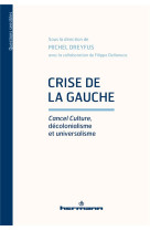 Crise de la gauche : cancel culture, decolonialisme et universalisme