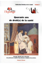 Quarante ans de droit(s) de la sante t.1