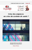 Crise des urgences ou crise du systeme de sante ? - volume 3