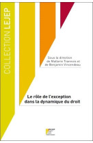 Le role de l'exception dans la dynamique du droit