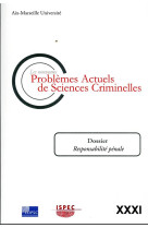 Les nouveaux problemes actuels de sciences criminelles t.31 : responsabilite penale