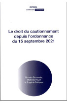 Le droit du cautionnement depuis l'ordonnance du 15 septembre 2021