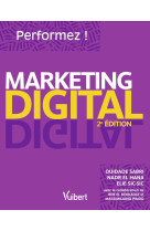 Performez en marketing digital (2e edition)