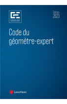 Code du geometre-expert (edition 2023)