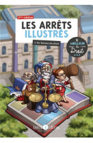 Les arrets illustres : by les barons du droit