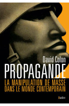 Propagande  -  la manipulation de masse dans le monde contemporain