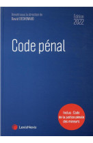 Code penal : inclus : code de la justice penale des mineurs (edition 2022)