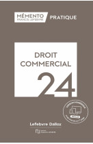 Memento pratique : droit commercial (edition 2024)