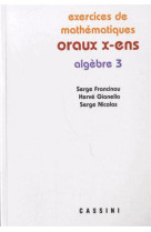 Oraux x-ens  -  algebre 3