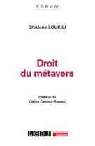 Droit du metavers - chronique de l'avenement d'un nouvel espace-temps, entre disruption et continuit