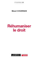 Rehumaniser le droit