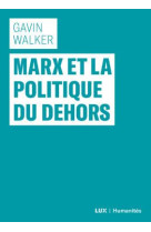 Marx et la politique du dehors