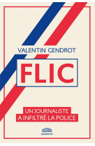 Flic : un journaliste a infiltre la police