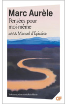 Pensees pour moi-meme  -  manuel d'epictete