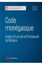 Code monegasque : codes et lois de la principaute de monaco (edition 2023)