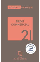 Memento pratique : droit commercial (edition 2021)