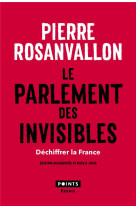 Le parlement des invisibles  -  dechiffrer la france