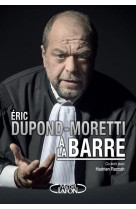 éric dupond-moretti a la barre