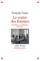 Le ventre des femmes - capitalisme, racialisation, feminisme