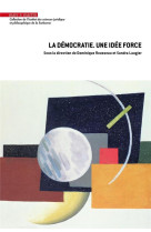 La democratie : une idee force