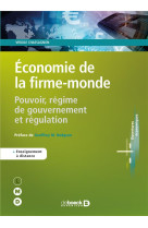 Economie de la firme-monde  -  pouvoir, regime de gouvernement et regulation