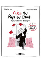 Alice au pays du droit tome 1 : alice pret serment