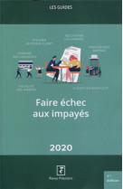 Faire echec aux impayes (edition 2020)