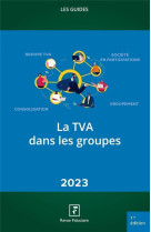 Les guides rf : la tva dans les groupes (edition 2023)