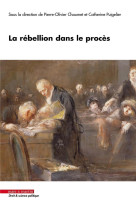 La rebellion dans le proces