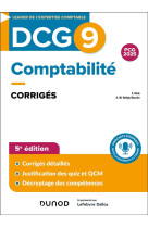 Dcg 9 - introduction a la comptabilite - dcg 9 - dcg 9 - comptabilite - corriges - 5e ed.