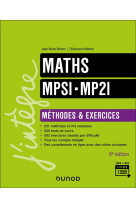 Maths mpsi-mp2i - methodes et exercices - 6e ed.