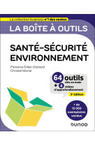 La boite a outils sante-securite-environnement - 5e ed. - 64 outils et methodes