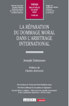 La reparation du dommage moral dans l'arbitrage international - vol642