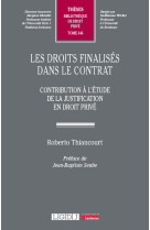 Les droits finalises dans le contrat - vol646 - contribution a l'etude de la justification en droit