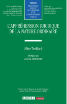 L'apprehension juridique de la nature ordinaire - vol23