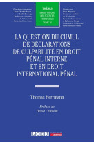 La question du cumul de declarations de culpabilite en droit penal interne et en droit international